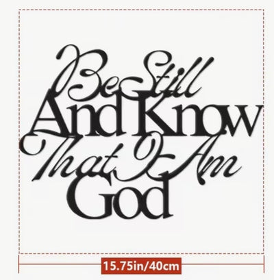 Be Still and know that I am God