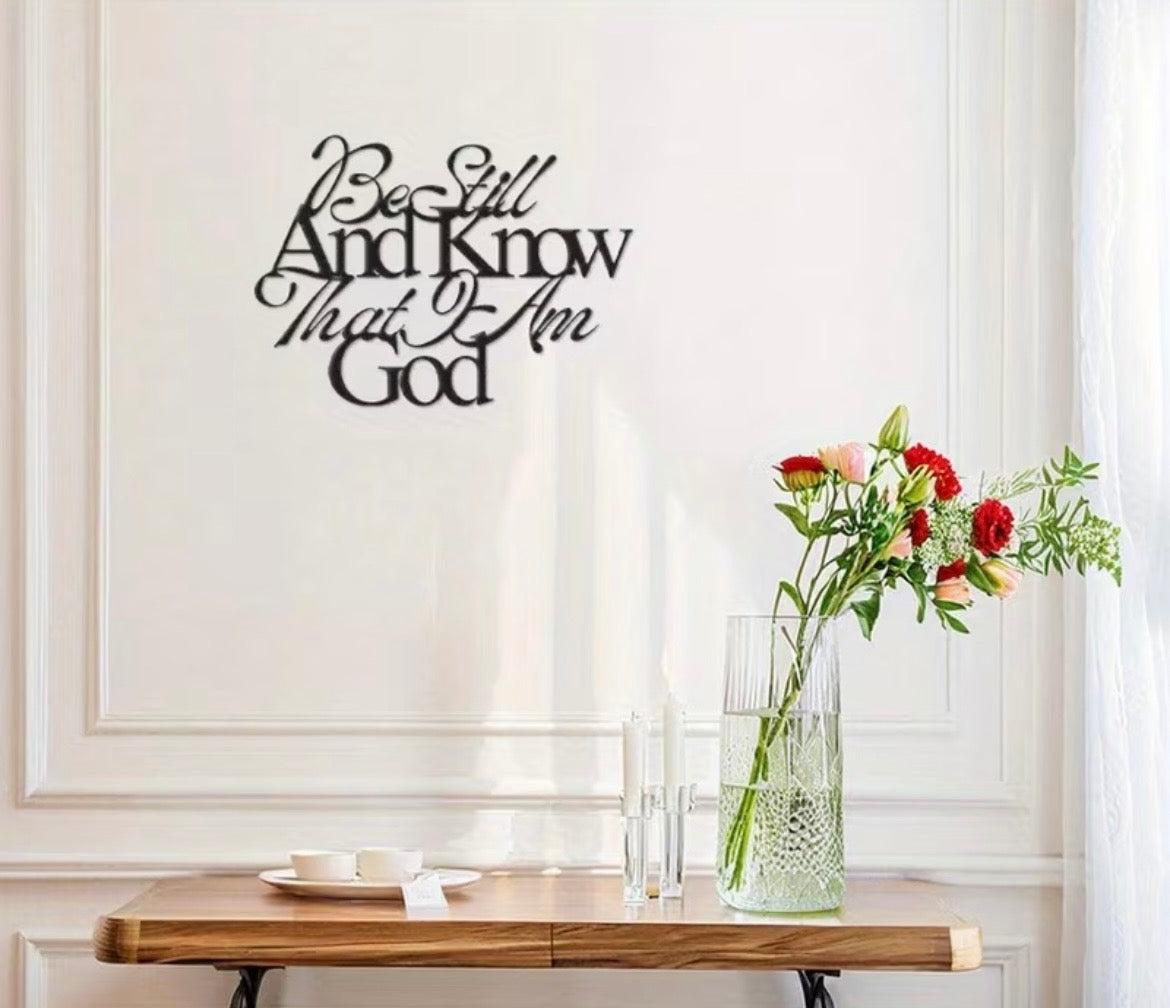 Be Still and know that I am God